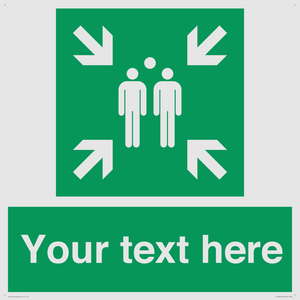 Custom sign safe condition evacuation assembly point